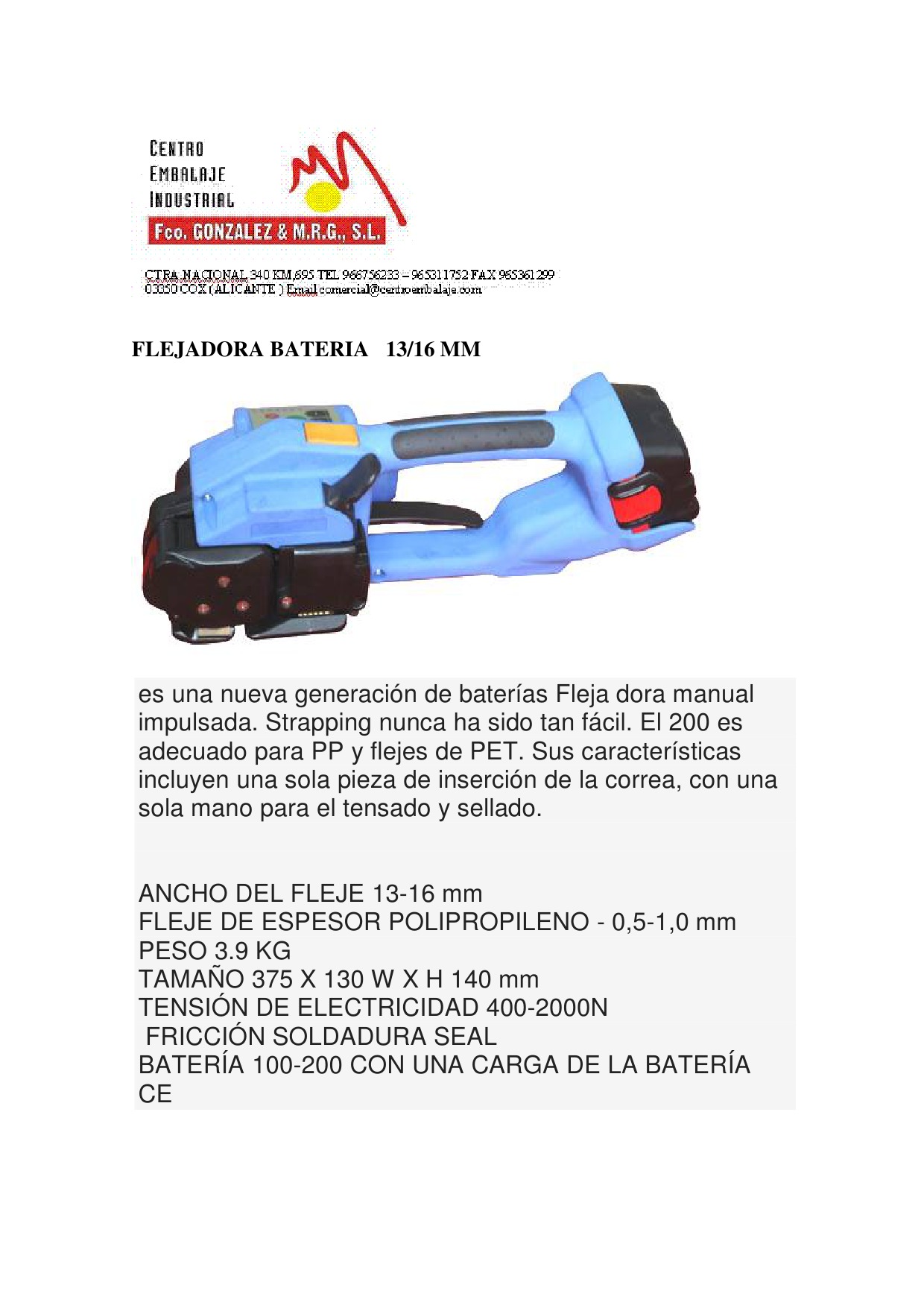 es una nueva generación de baterías Fleja dora manual impulsada. Strapping nunca ha sido tan fácil. ...